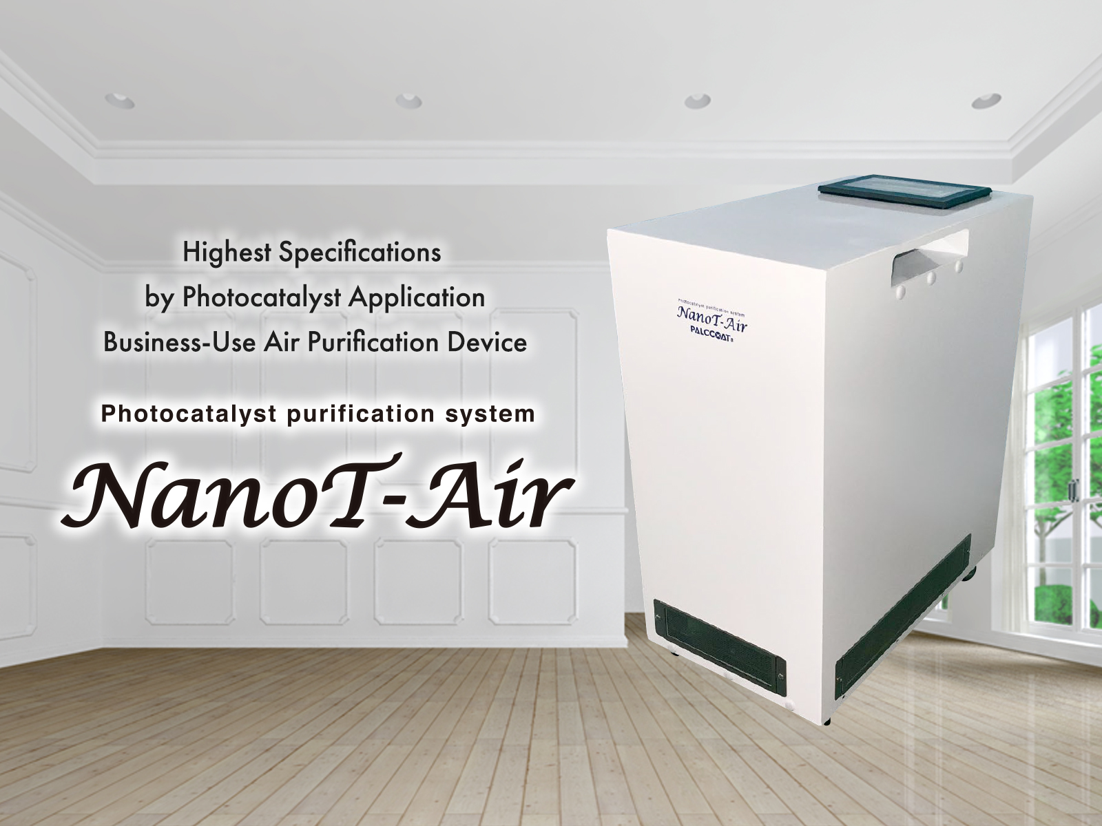 NanoT-Air main image Highest Specifications 
by Photocatalyst Application Business-Use Air Purification Device